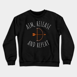 aim release and repeat Crewneck Sweatshirt
